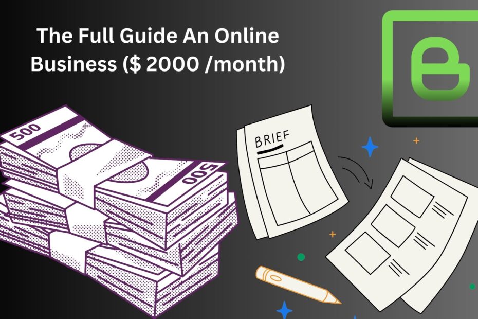 The Full Guide An Online Business ($ 2000 /month)