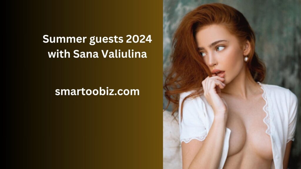 Summer guests 2024 with Sana Valiulina